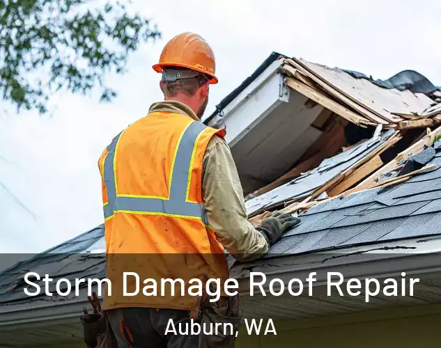  Storm Damage Roof Repair Auburn, WA